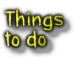 Things to do